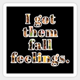 I got them fall feelings. Sticker